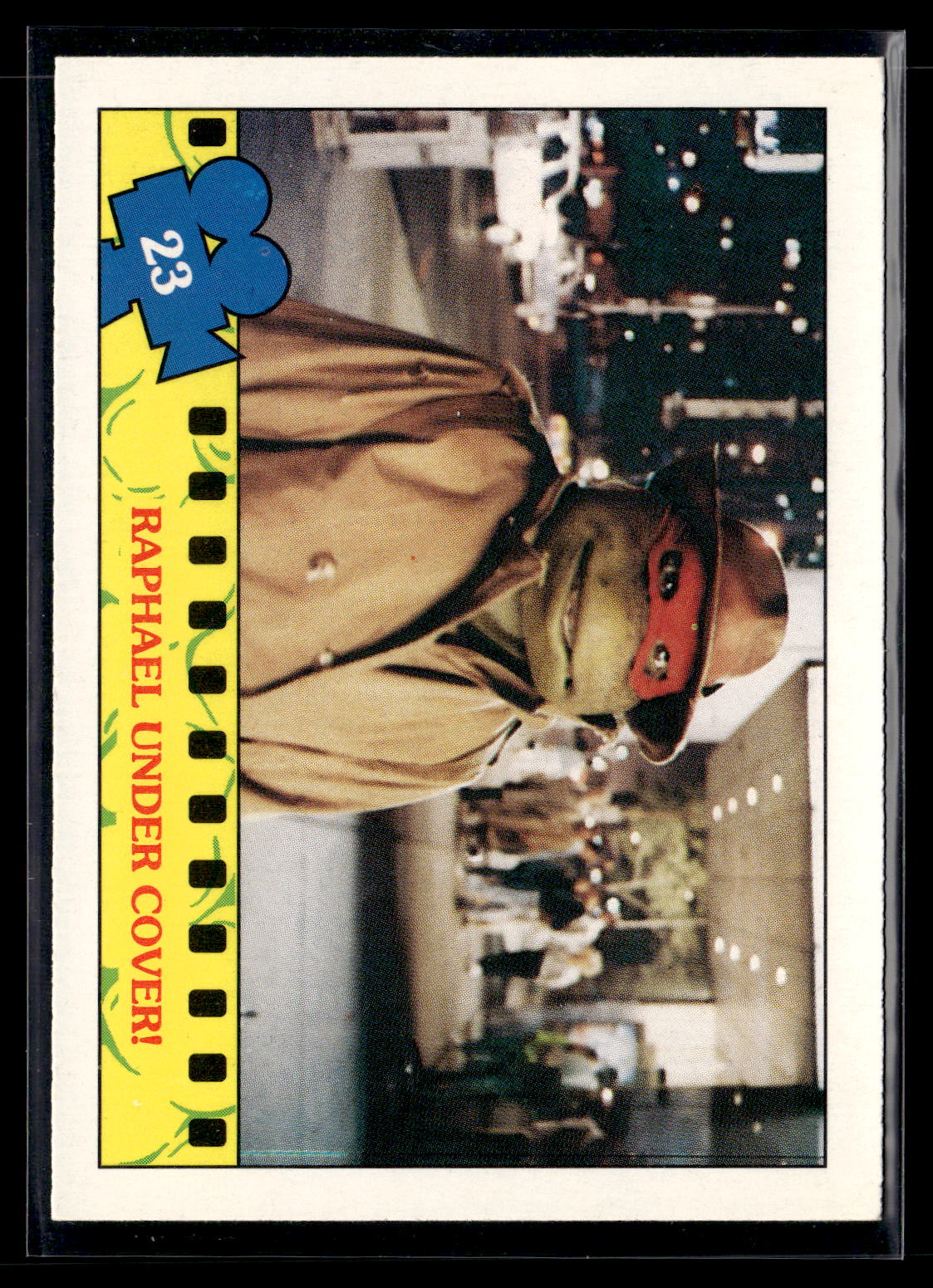1990 Topps Teenage Mutant Ninja Turtles: The Movie #23 Raphael Under Cover!