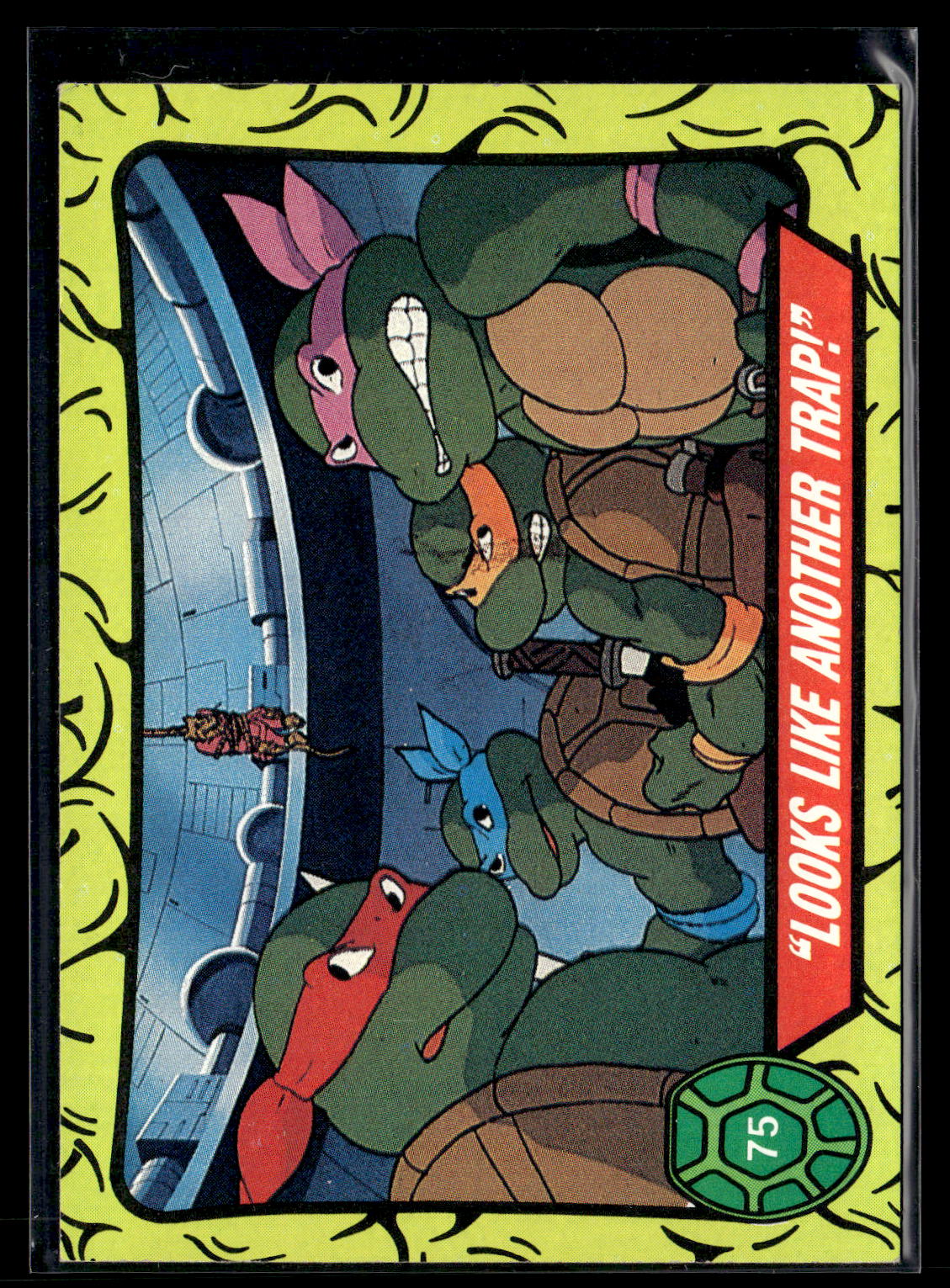 1989 Topps Teenage Mutant Ninja Turtles #75 "Looks Like Another Trap!"